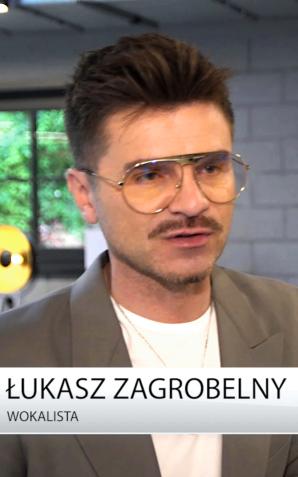[VIDEO] Łukasz Zagrobelny: Moim największym sukcesem jest to, że przez wszystkie lata pracy artystycznej mogłem żyć wyłącznie z muzyki. Nie musiałem robić dodatkowych rzeczy