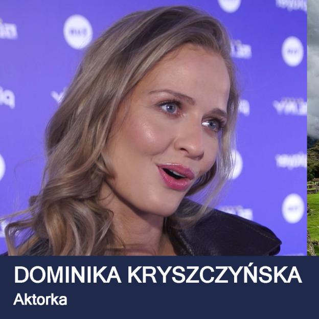 [VIDEO] Dominika Kryszczyńska: Kiedy tylko mam wolną chwilę, to staram się podróżować. Daje mi to ogromny reset